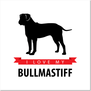 I Love My Bullmastiff Posters and Art